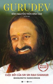 Bình Nguyên Trên Đỉnh Cao - Cuộc Đời Của Sri Sri Ravi Shankar Bhanumathi Narasimhan