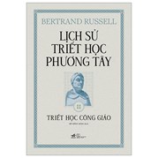 Lịch Sử Triết Học Phương Tây - Tập 2 - Triết Học Công Giáo - Bìa Cứng