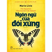 Khoa Học Khám Phá - Ngôn Ngữ Của Đối Xứng