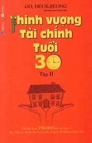 Thịnh Vượng Tài Chính Tuổi 30 - Tập 2 (Tái Bản 2022)