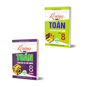 Kĩ Năng Giải Toán Căn Bản Và Mở Rộng Lớp 8 Tập 1 + Tập 2 (Dùng Chung Cho Các Bộ SGK Hiện Hành)