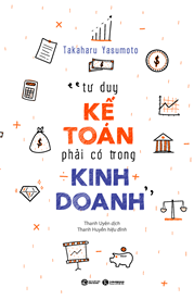 Tư Duy Kế Toán Phải Có Trong Kinh Doanh