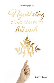 Người Sống Cũng Phải Hồi Sinh