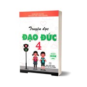 Truyện Đọc Đạo Đức 4 (Dùng Chung Các Bộ SGK Hiện Hành)