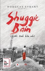 Shuggie Bain - Chiếc Linh Hồn Nhỏ