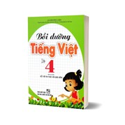 Bồi Dưỡng Tiếng Việt Lớp 4 (Bám Sát SGK Kết Nối Tri Thức Với Cuộc Sống)