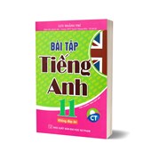 Bài Tập Tiếng Anh 11 Theo Chương Trình GDPT Mới - Chân Trời Sáng Tạo (Không Đáp Án)