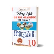 Tổng Tập Đề Thi Olympic 30 Tháng 4 Môn Tiếng Anh Lớp 10 (Từ Năm 2014 Đến Năm 2018)