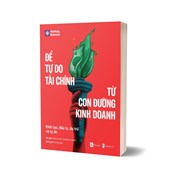 Để Tự Do Tài Chính Từ Con Đường Kinh Doanh