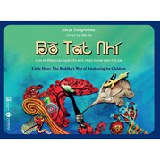 Bồ Tát Nhí - Con Đường Giác Ngộ Của Đức Phật Dành Cho Trẻ Em