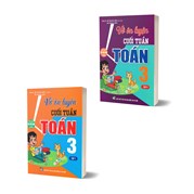 Combo Vở Ôn Luyện Cuối Tuần Toán 3 Tập 1 + Tập 2 (Dùng Chung Cho Các Bộ SGK Hiện Hành)