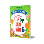 Giúp Em Giỏi Tập Làm Văn 5