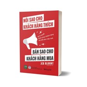 Nói Sao Cho Khách Hàng Thích - Bán Sao Cho Khách Hàng Mua