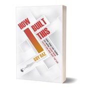 How I Built This - Hành Trình Can Trường Của Những Doanh Nhân Truyền Cảm Hứng Nhất Thế Giới