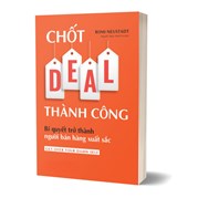 Chốt Deal Thành Công: Bí Quyết Trở Thành Người Bán Hàng Xuất Sắc