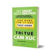 Ứng Dụng Tâm Lý Học Thực Hành - Trí Tuệ Cảm Xúc