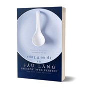 Sống Giản Dị Và Sâu Lắng