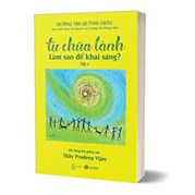 Tự Chữa Lành Làm Sao Để Khai Sáng - Tập 2