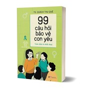 99 Câu Hỏi Bảo Vệ Con Yêu