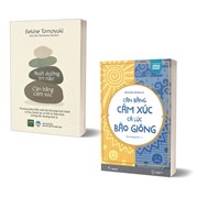 Combo Nuôi Dưỡng Trí Não - Cân Bằng Cảm Xúc + Cân Bằng Cảm Xúc Cả Lúc Bão Giông