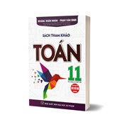 Sách Tham Khảo Toán 11 (Dùng Chung Cho Các Bộ SGK Hiện Hành)