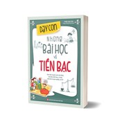 Dạy Con Những Bài Học Về Tiền Bạc