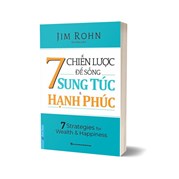 7 Chiến Lược Để Sống Sung Túc Và Hạnh Phúc