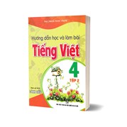 Hướng Dẫn Học Và Làm Bài Tiếng Việt 4 - Tập 2 (Bám Sát SGK Cánh Diều)