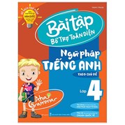 Aha Grammar Bài Tập Bổ Trợ Toàn Diện Ngữ Pháp Tiếng Anh Lớp 4 (Theo Chủ Đề)