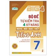 Global Success - Big 4 - Bộ Đề Tự Kiểm Tra 4 Kỹ Năng Nghe, Nói, Đọc, Viết Tiếng Anh Lớp 7 - Tập 2 - Cơ Bản Và Nâng Cao (Tái Bản 2023)