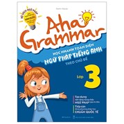 Aha Grammar Học Nhanh Toàn Diện Ngữ Pháp Tiếng Anh Lớp 3 Theo Chủ Đề