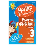 Aha Grammar Bài Tập Bổ Trợ Toàn Diện Ngữ Pháp Tiếng Anh Lớp 3 (Theo Chủ Đề)