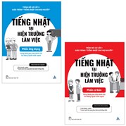 Bộ 2 cuốn Tiếng Nhật Cho Mọi Người - Sơ Cấp 1+2 - Tiếng Nhật Tại Hiện Trường Làm Việc - Phần Ứng Dụng