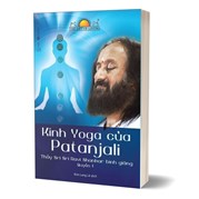 Kinh Yoga Của Patanjali - Thầy Sri Sri Ravi Shankar Bình Giảng