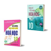 Combo Củng Cố Và Ôn Luyện Hóa Học 10 + Bồi Dưỡng Học Sinh Giỏi Hóa Học 10 Theo Chuyên Đề (Dùng Chung Cho Các Bộ SGK Hiện Hành)