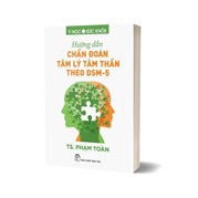 Hướng Dẫn Chẩn Đoán Tâm Lý Tâm Thần Theo DSM-5