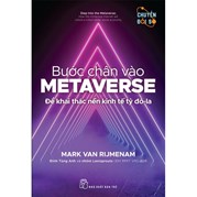 Bước Chân Vào Metaverse - Để Khai Thác Nền Kinh Tế Tỷ Đô-La