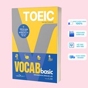 Toeic Vocab Basic - 1000 Từ Vựng Cơ Bản Kèm Bài Tập Dành Cho Người Mới Bắt Đầu (Tái Bản 2023)