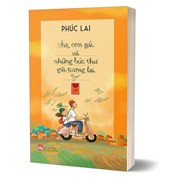 Cha, Con Gái Và Những Bức Thư Gửi Tương Lai