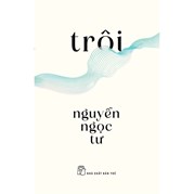 Trôi - Nguyễn Ngọc Tư