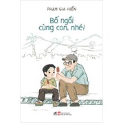 Bố Ngồi Cùng Con, Nhé!