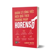 Quản Lý Công Việc Hiệu Quả Theo Phương Pháp Horenso