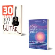 Combo 45 Ngày Biết Đệm Guitar + 30 Ngày Biết Đàn Guitar (Bộ 2 Quyển)