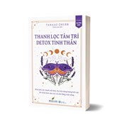 Thanh Lọc Tâm Trí - Detox Tinh Thần