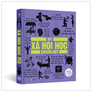 Xã Hội Học - Khái Lược Những Tư Tưởng Lớn - Bìa Cứng (Tái Bản 2023)