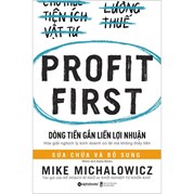 Profit First - Dòng Tiền Gắn Liền Lợi Nhuận