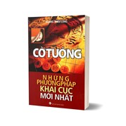 Cờ Tướng Những Phương Pháp Khai Cục Mới Nhất