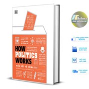 How politics works - Hiểu hết về chính trị (Bìa cứng)