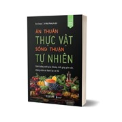 Ăn Thuần Thực Vật - Sống Thuận Tự Nhiên