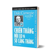 Chiến Thắng Nỗi Lo Và Sự Căng Thẳng